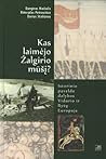 Kas laimėjo Žalgirio mūšį? by Darius Staliūnas