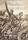 Up The Hammers!: The West Ham Battalion in the Great War 1914-1918