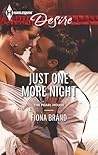 Just One More Night by Fiona Brand Just One More Night by Fiona Brand