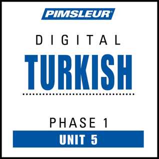 Pimsleur Turkish Level 1 Lesson  5 MP3: Learn to Speak and Understand Turkish with Pimsleur Language Programs
