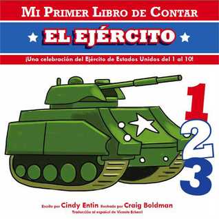 Mi Primer Libro De Contar El Ejercito (Mi Primer Libro De Contar / My First Counting Book) (Spanish Edition)