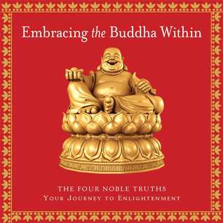 Embracing the Buddha Within: The Four Noble Truths