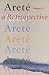 Areté: A Retrospective