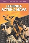 Legenda Aztek & Maya