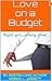 Love on a Budget