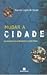 Mudar a Cidade: Uma introdu...