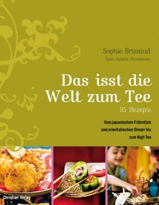 Das isst die Welt zum Tee (Hardcover)