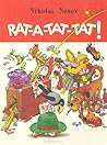 Rat A Tat Tat! by Nikolay Nosov