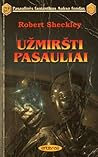 Užmiršti pasauliai by Robert Sheckley Užmiršti pasauliai by Robert Sheckley