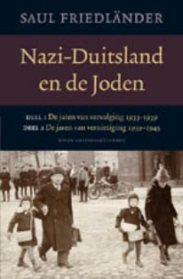 Nazi-Duitsland en de Joden. Deel1 De jaren van vervolging 1933-1939. Deel 2 De jaren van vernietiging 1939-1945