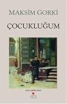 Çocukluğum by Maxim Gorky