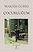 Çocukluğum by Maxim Gorky Çocukluğum by Maxim Gorky