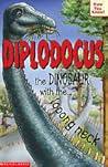 Diplodocus - The Dinosaur with the Looong Neck (Now You Know)