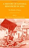 A History of Natural Resources in Asia: The Wealth of Nature