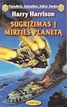 Sugrįžimas į mirties planetą by Harry Harrison Sugrįžimas į mirties planetą by Harry Harrison