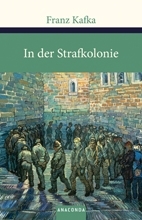In der Strafkolonie. Ein Landarzt. Ein Hungerkünstler (Hardcover)