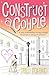 Construct A Couple (Serenity Holland, #2)