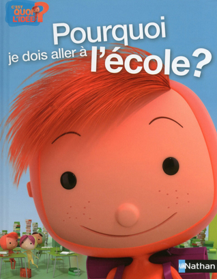 Pourquoi je dois aller à l'école ? (C'est quoi l'idée ?, #1)