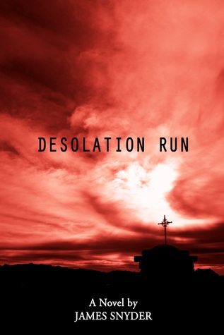 Desolation Run (Kindle Edition)