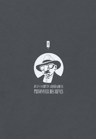 Julius Corentin Acquefacques Prisonnier Des Reves By Marc Antoine Mathieu