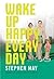 Wake Up Happy Every Day