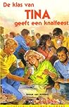 De klas van Tina geeft een knalfeest (Tina) De klas van Tina geeft een knalfeest (Tina)