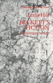Beckett's Fiction: In Different Words (Cambridge Studies in French, Series Number 29)