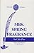 Mrs. Spring Fragrance