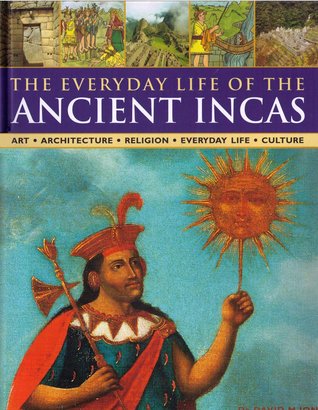 The Everyday Life of the Ancient Incas (Hardcover)