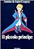Il piccolo principe by Antoine de Saint-Exupéry