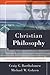 Christian Philosophy: A Systematic and Narrative Introduction