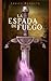 La Espada de Fuego (Saga de Tramórea, #1)