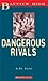Dangerous Rivals