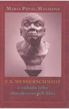 F. X. Messerschmidt a záhada jeho charakterových hláv