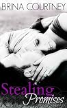 Stealing Promises by Brina Courtney Stealing Promises by Brina Courtney