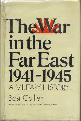 The War in the Far East 1941-1945: A Military History