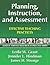 Planning, Instruction, and Assessment (James H. Stronge Research-to-Practice)