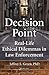 Decision Point: Real-Life Ethical Dilemmas in Law Enforcement
