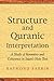 Structure and Qur'anic Interpretation: A Study of Symmetry and Coherence in Islam's Holy Text (Islamic Encounter Series)