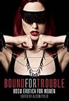 Bound for Trouble by Alison Tyler