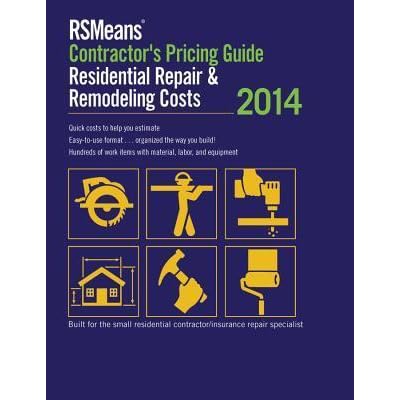 Rsmeans Contractor S Pricing Guide Residential Repair Remodeling By Rsmeans Engineering