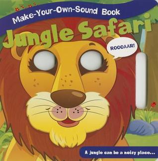 Jungle Safari (Make-your-own-sound Books)