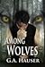 Among Wolves (Wolf-Shifter Series #3)