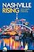 Nashville Rising: How Modern Music City Came to Be
