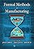 Formal Methods in Manufacturing (Industrial Information Technology)