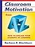 Classroom Motivation from A to Z by Barbara R. Blackburn