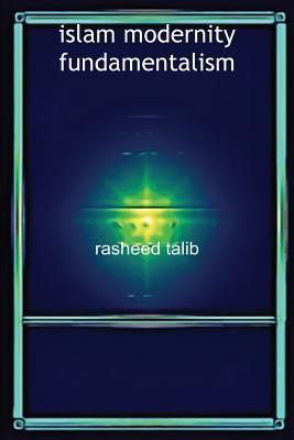 Islam Modernity Fundamentalism