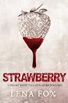 Strawberry by Lena Fox