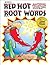 Red Hot Root Words by Dianne Draze