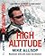 High Altitude: Mountaineer, Airline Pilot, Modern-day Adventurer